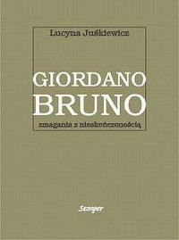 Giordano Bruno. Zmagania z nieskończonością - okładka książki