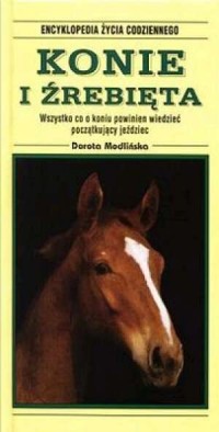 Konie i źrebięta. Seria: Encyklopedia - okładka książki