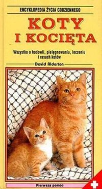 Koty i kocięta. Seria: Encyklopedia - okładka książki