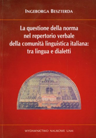 La Questione Della Norma Nel Repertorio Verbale Della Comunita Linguistica Italiana Ksiazka Ksiegarnia Internetowa Poczytaj Pl