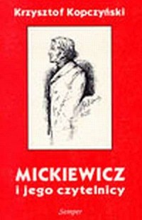 Mickiewicz i jego czytelnicy. Recepcja - okładka książki