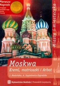 Moskwa. Kreml, matrioszki i Arbat. - okładka książki