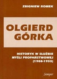 Olgierd Górka. Historyk w służbie - okładka książki