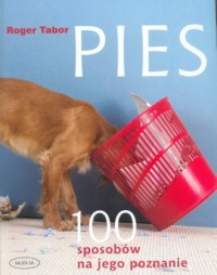 Pies. 100 sposobów na jego poznanie - okładka książki