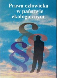 Prawa człowieka w państwie ekologicznym - okładka książki