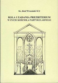 Rola i zadania prezbiterium w życiu - okładka książki