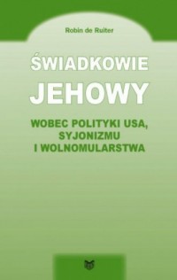 Świadkowie Jehowy. Wobec polityki - okładka książki