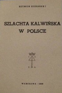 Szlachta kalwińska w Polsce - zdjęcie reprintu, mapy
