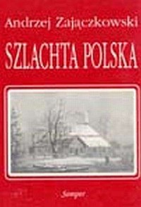 Szlachta polska. Kultura i struktura - okładka książki