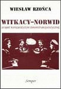 Witkacy - Norwid. Projekt komparatystyki - okładka książki