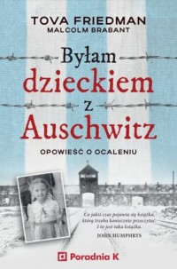 Byłam dzieckiem Auschwitz. Opowieść - okładka książki