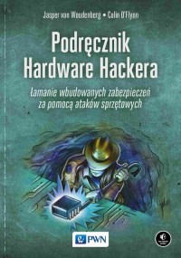 Podręcznik Hardware Hackera. Łamanie - okładka książki