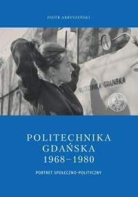 Politechnika Gdańska 1968-1980. - okładka książki