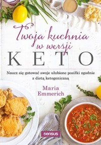 Twoja kuchnia w wersji keto - okładka książki
