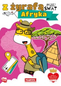 Afryka. Z żyrafą przez świat - okładka książki