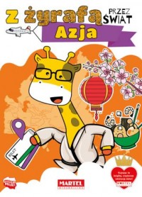 Azja. Z żyrafą przez świat - okładka książki