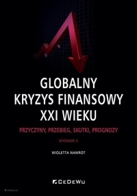 Globalny kryzys finansowy XXI wieku. - okładka książki