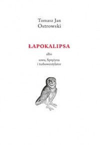 Łapokalipsa albo sowa, sprężyna - okładka książki