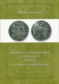 Opowieści o monetach lubelskich - okładka książki