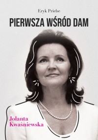Pierwsza wśród dam - Jolanta Kwaśniewska - okładka książki