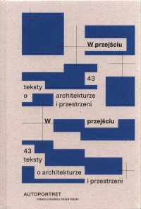 W przejściu. 43 teksty o architekturze - okładka książki