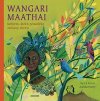 Wangari Maathai - kobieta, która - okładka książki