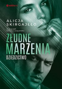 Złudne marzenia. Dziedzictwo - okładka książki