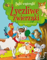 Bajki wspierajki. Życzliwe zwierzaki - okładka książki