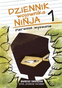 Dziennik wojownika ninja. Pierwsze - okładka książki