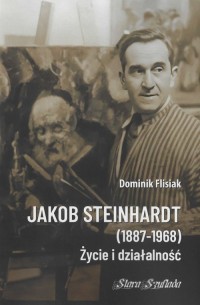Jakob Steinhardt (1887-1968). Życie - okładka książki