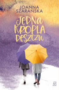 Jedna kropla deszczu - okładka książki