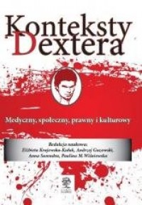Konteksty Dextera. Medyczny społeczny, - okładka książki