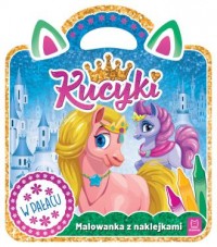 Kucyki. Malowanka z naklejkami. - okładka książki