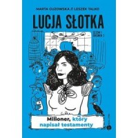 Lucja Słotka. Milioner, który napisał - okładka książki