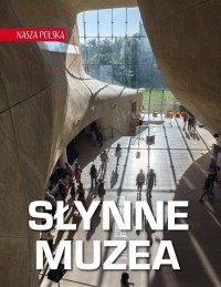Nasza Polska Słynne muzea - okładka książki