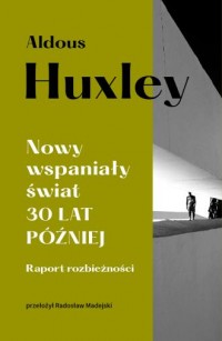 Nowy wspaniały świat. 30 lat później. - okładka książki