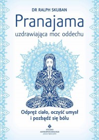 Pranajama - uzdrawiająca moc oddechu - okładka książki