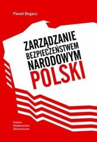 Zarządzanie bezpieczeństwem narodowym - okładka książki