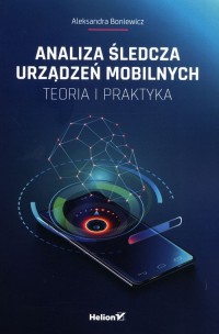 Analiza śledcza urządzeń mobilnych - okładka książki