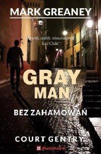 Bez zahamowań. Gray Man 3 - okładka książki
