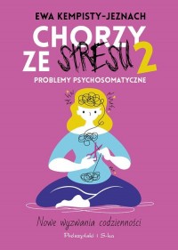 Chorzy ze stresu 2. Problemy psychosomatyczne - okładka książki