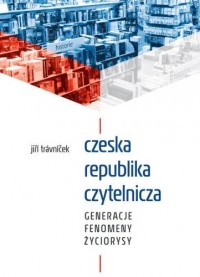 Czeska republika czytelnicza. Generacje, - okładka książki