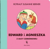 Edward i Agnieszka z ulicy Czereśniowej - okładka książki