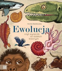 Ewolucja, czyli wycieczki do dalekich - okładka książki