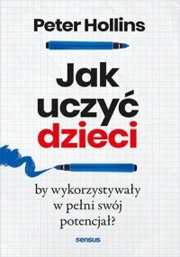 Jak uczyć dzieci, by wykorzystywały - okładka książki