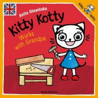 Kitty Kotty works with Grandpa - okładka książki