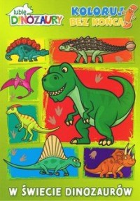 Lubię dinozaury. Koloruj bez końca - okładka książki