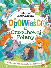 Opowieści z Orzechowej Polany. - okładka książki