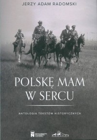 Polskę mam w sercu. Antologia tekstów - okładka książki