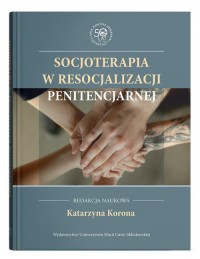 Socjoterapia w resocjalizacji penitencjarnej - okładka książki